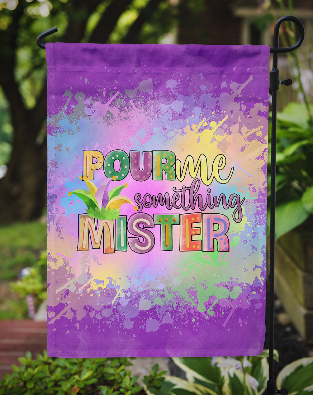 Pour Me Something Mister Mardi Gras Garden Flag