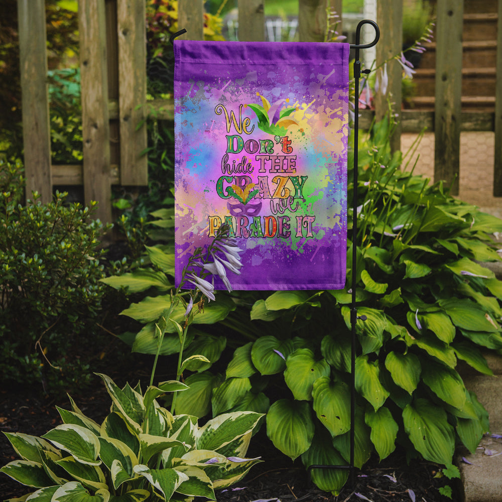 We Don't Hide the Crazy Mardi Gras Garden Flag