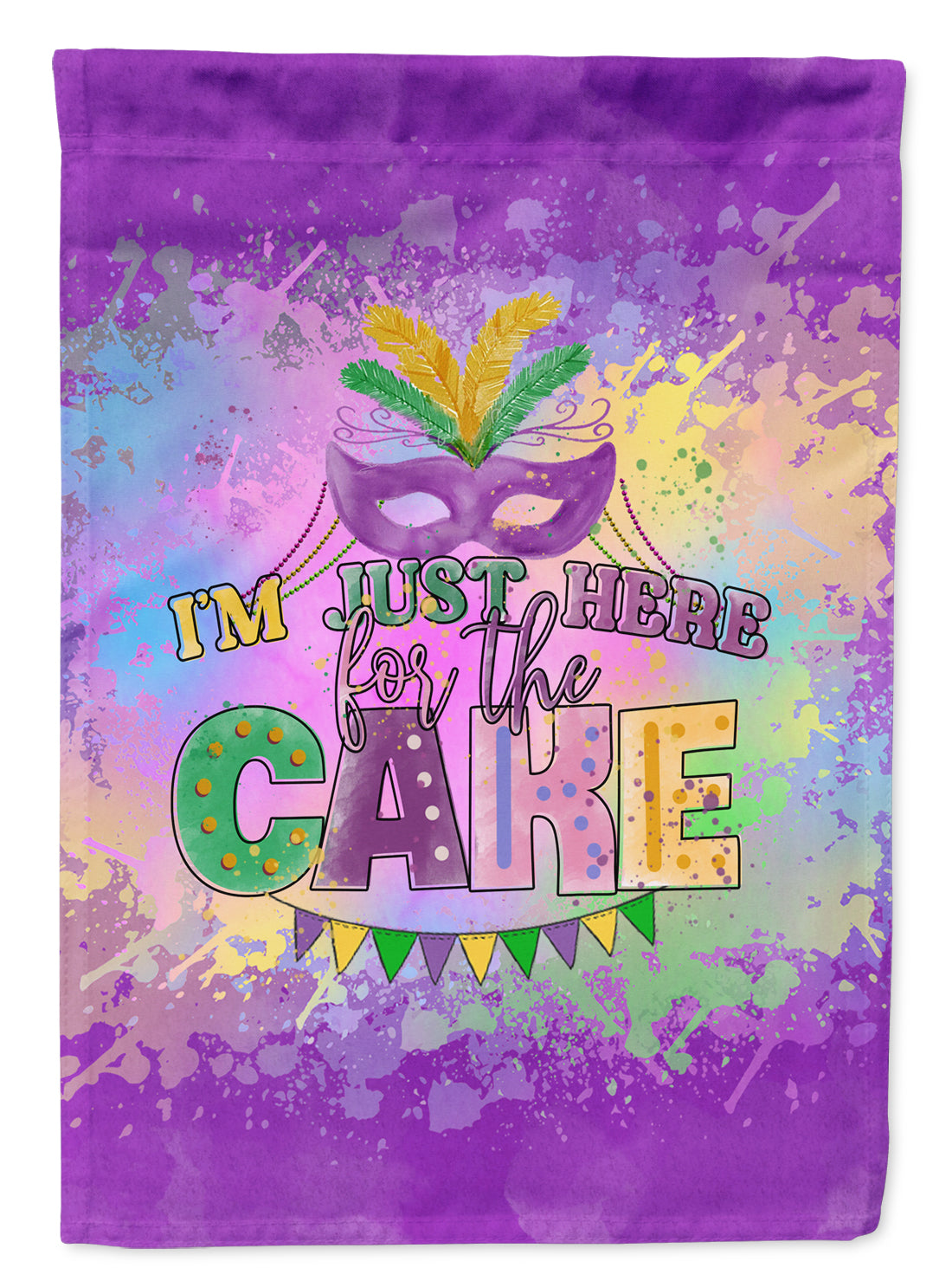 Buy this I am Just Here for Cake Mardi Gras Garden Flag
